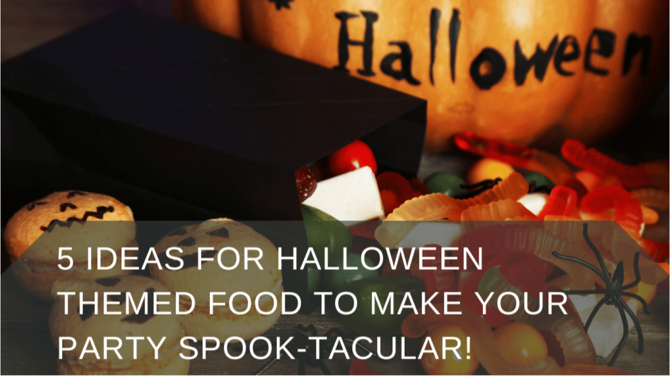 5 Ideas for Halloween Themed Food to Make Your Party Spook-tacular!