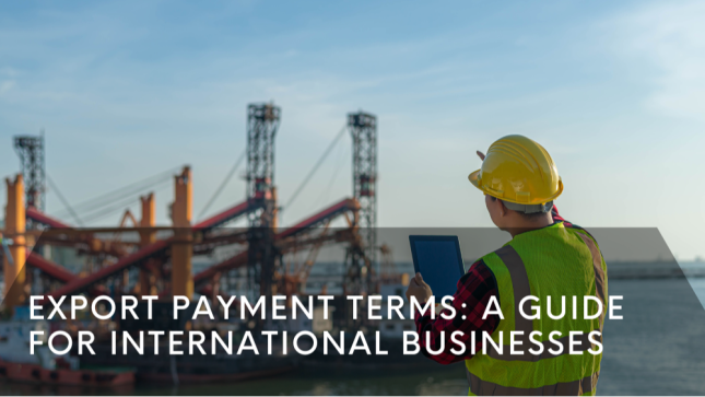 Export Payment Terms: A Guide for International Businesses