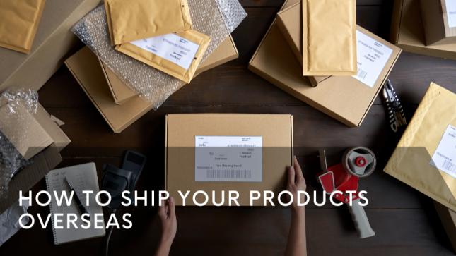 How to Ship Your Products Overseas